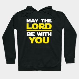 May The Lord Be With You Hoodie